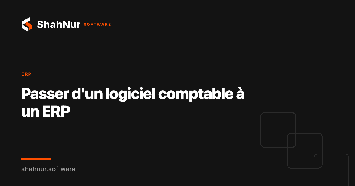 Passer d'un logiciel comptable à un ERP