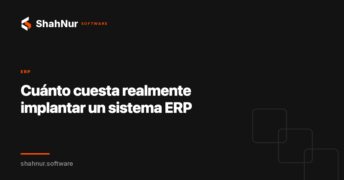 Cuánto cuesta realmente implantar un sistema ERP