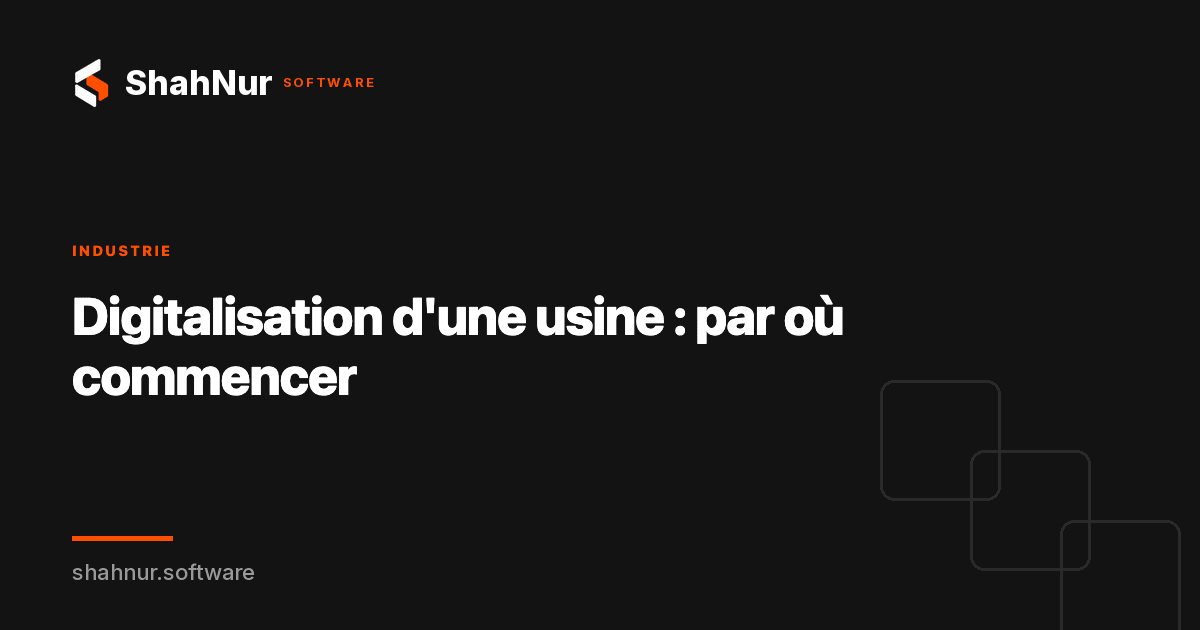 Digitalisation d'une usine : par où commencer