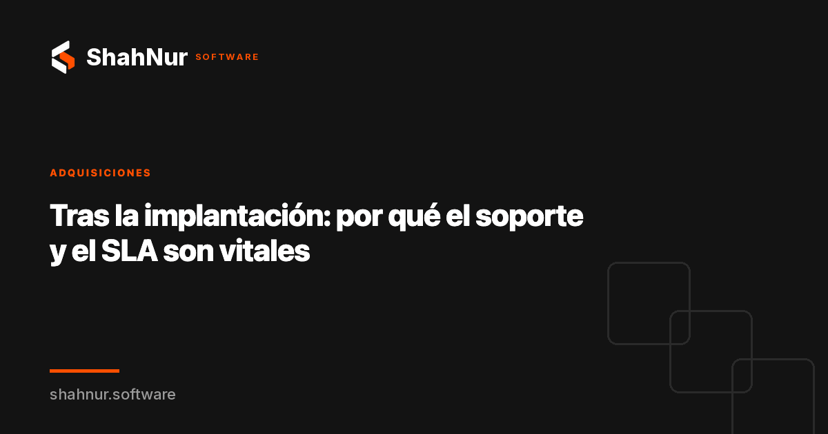 Tras la implantación: por qué el soporte y el SLA son vitales