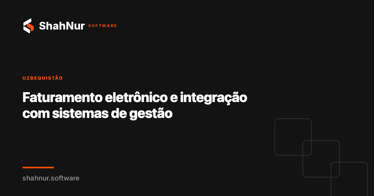Faturamento eletrônico e integração com sistemas de gestão