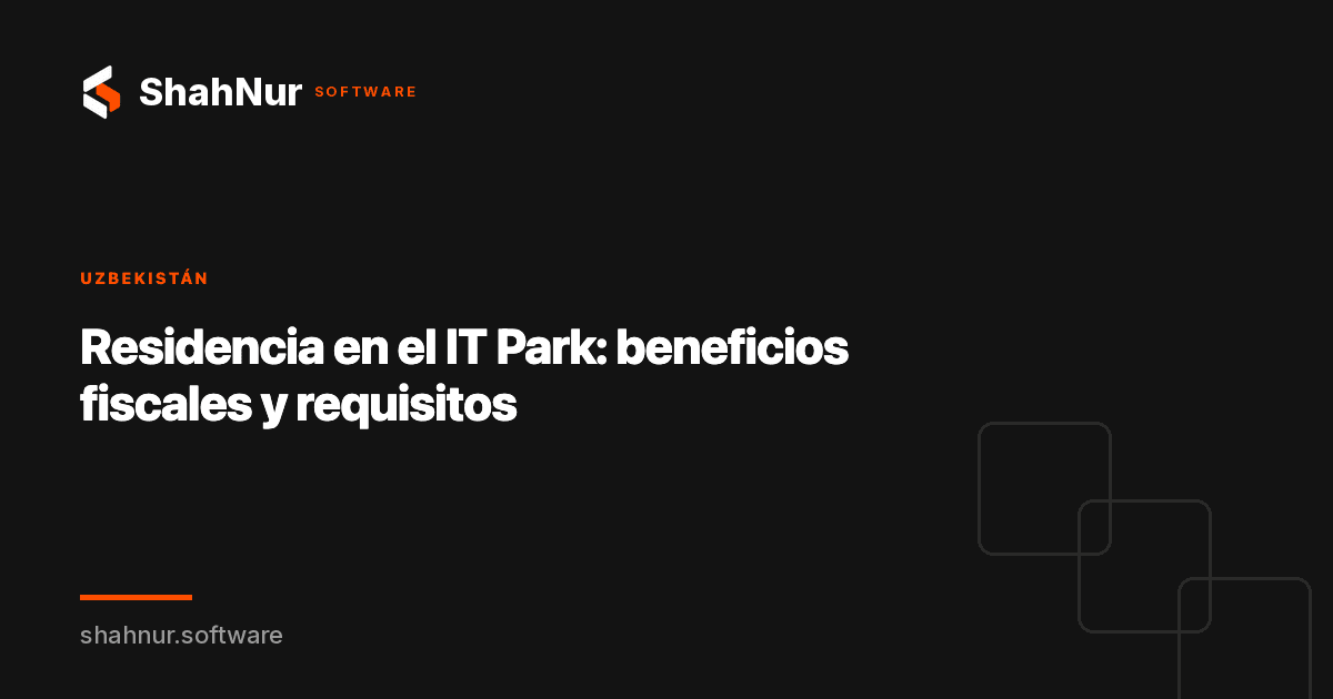 Residencia en el IT Park: beneficios fiscales y requisitos