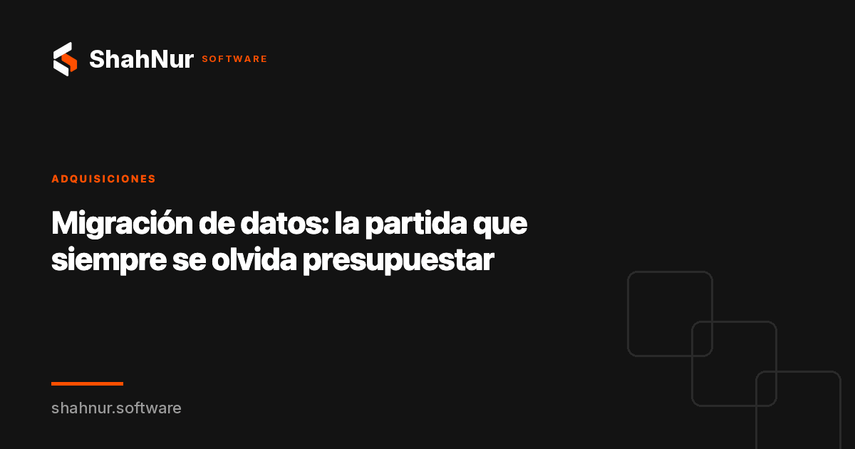 Migración de datos: la partida que siempre se olvida presupuestar