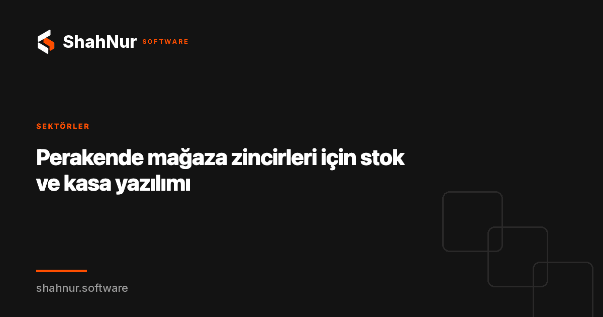 Perakende mağaza zincirleri için stok ve kasa yazılımı